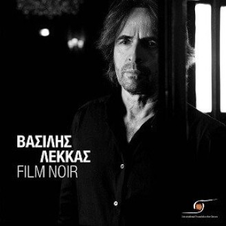 ΛΕΚΚΑΣ ΒΑΣΙΛΗΣ - FILM NOIR