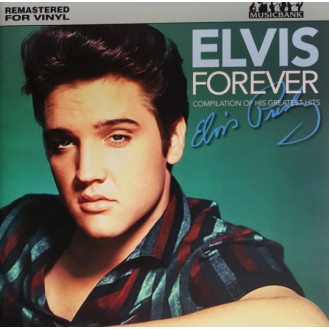 Elvis Presley – Elvis Forever (Compilation Of His Greatest Hits) (Vinyl, LP, Compilation, Remastered)