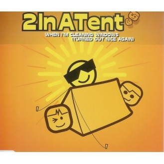 2InATent ‎– When I'm Cleaning Windows (Turned Out Nice Again) (CD, Single)