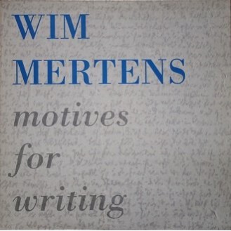 Wim Mertens ‎– Motives For Writing (Vinyl, LP, Album)