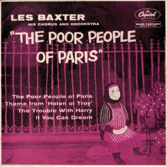 Les Baxter His Chorus And Orchestra – The Poor People Of Paris (Vinyl, 7