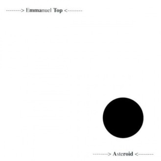 Emmanuel Top ‎– Asteroid (CD, Album, Partially Mixed)