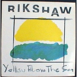 Rikshaw ‎– Yellow Above The Sea (Vinyl, LP, Album)