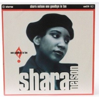 Shara Nelson ‎– One Goodbye In Ten (Vinyl, 7
