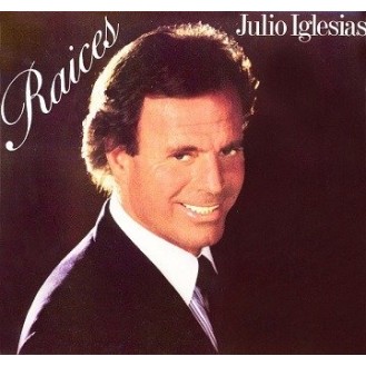 Julio Iglesias ‎– Raices (Vinyl, LP, Album)