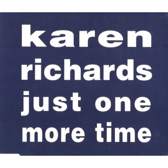Karen Richards ‎– Just One More Time (CD, Single)