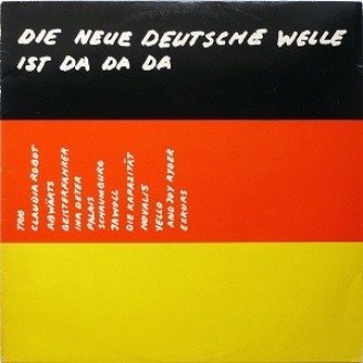 Various ‎– Die Neue Deutsche Welle Ist Da Da Da (Vinyl, LP, Compilation)