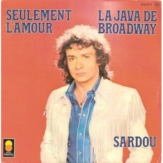 Michel Sardou ‎– La Java De Broadway / Seulement L'amour (Vinyl, 7