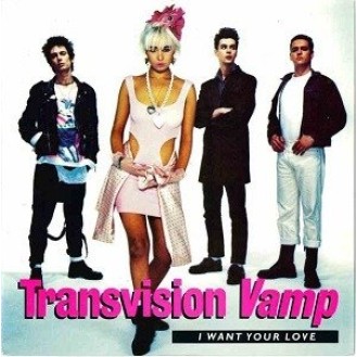 Transvision Vamp ‎– I Want Your Love (Vinyl, 7