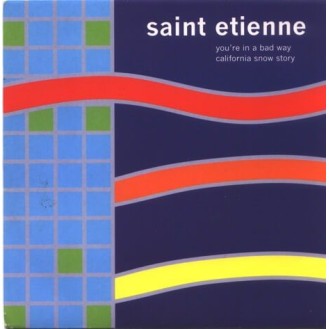 Saint Etienne ‎– You're In A Bad Way (Vinyl, 7