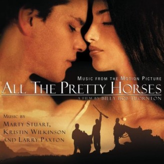 Marty Stuart, Kristin Wilkinson And Larry Paxton ‎– All The Pretty Horses (Music From The Motion Picture) (CD, Album)