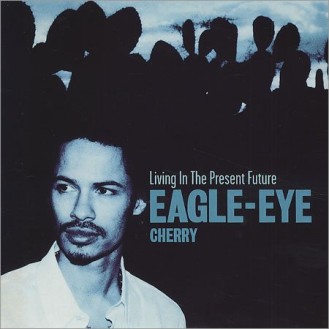 Eagle-Eye Cherry ‎– Living In The Present Future (CD, Album)