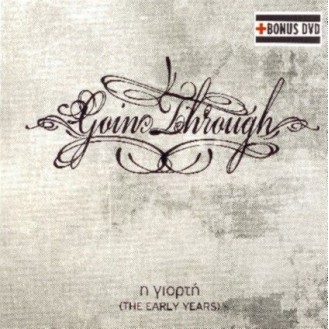 Goin Through - Η γιορτή (The early years) (CD, Compilation, DVD, Compilation)