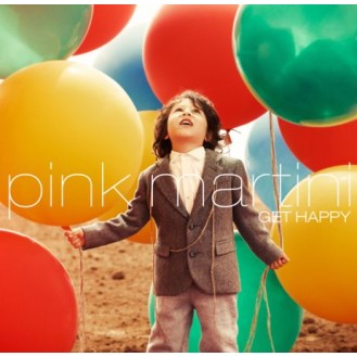 PINK MARTINI GET HAPPY