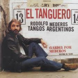 Rodolfo Mederos ‎– El Tanguero (Tangos Argentions) (CD, Album)