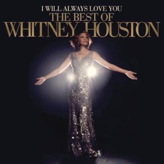 WHITNEY HOUSTON - I WILL ALWAYS LOVE YOU THE BEST OF